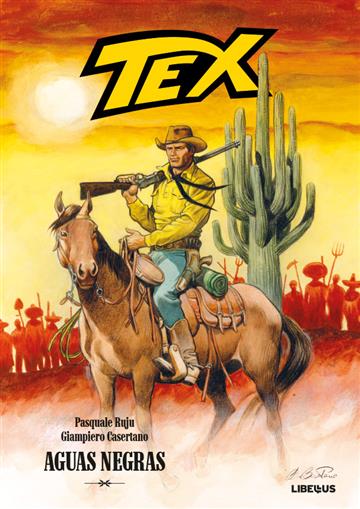Knjiga Tex Willer album 13 / Aguas Negras autora Pasquale Ruju; Giampiero Casertano izdana 2022 kao tvrdi uvez dostupna u Knjižari Znanje.