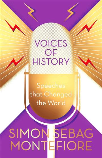 Knjiga Voices of History: Speeches that Changed autora Simon Sebag Montefiore izdana 2019 kao tvrdi uvez dostupna u Knjižari Znanje.