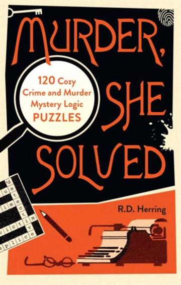 Knjiga Murder, She Solved: 120 Cozy Crime Logic Puzzles autora R.D. Herring izdana 2026 kao meki uvez dostupna u Knjižari Znanje.