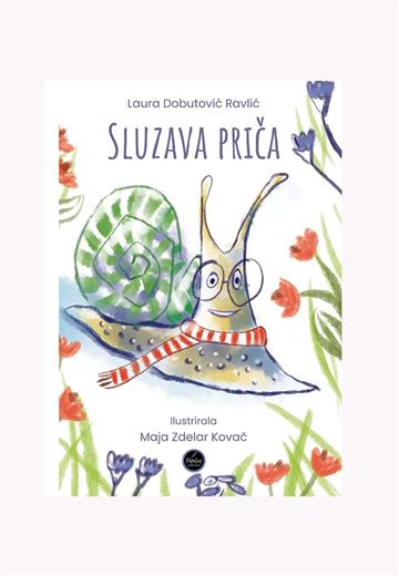 Knjiga Sluzava priča autora Laura Dobutović Ravlić izdana 2024 kao tvrdi dostupna u Knjižari Znanje.