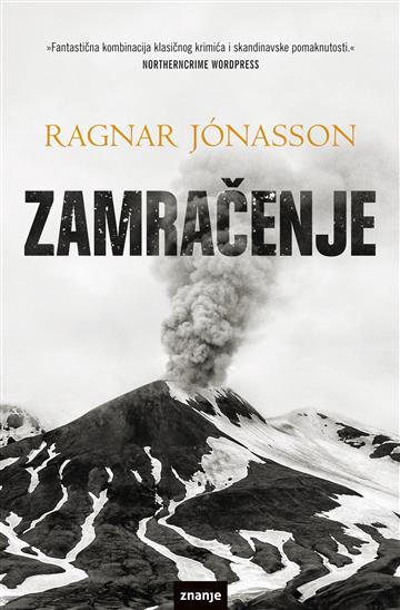 Knjiga Zamračenje autora Ragnar Jónasson izdana 2019 kao meki uvez dostupna u Knjižari Znanje.