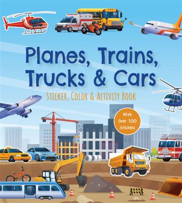 Knjiga Planes, Trains, Trucks & Cars Sticker, Color & Activity Book autora Chartwell Books izdana 2026 kao meki uvez dostupna u Knjižari Znanje.