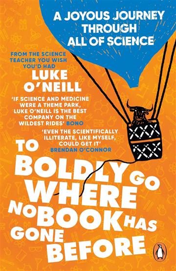 Knjiga To Boldly Go Where No Book Has Gone Before autora Luke O'Neill izdana 2024 kao meki uvez dostupna u Knjižari Znanje.