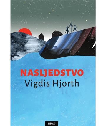 Knjiga Nasljedstvo autora Vigdis Hjorth izdana 2019 kao tvrdi uvez dostupna u Knjižari Znanje.