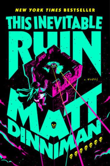 Knjiga This Inevitable Ruin autora Matt Dinniman izdana  kao  dostupna u Knjižari Znanje.
