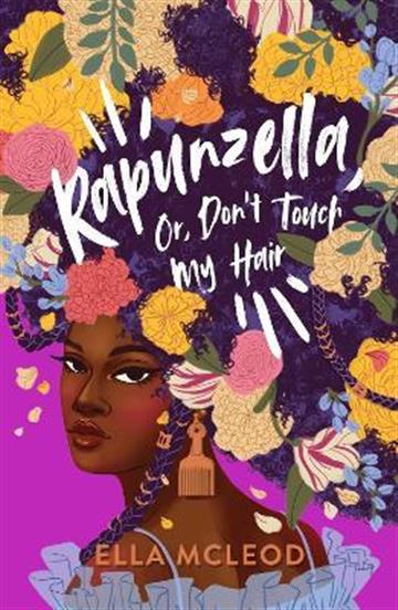 Knjiga Rapunzella, Or, Don't Touch My Hair autora Ella McLeod izdana 2022 kao meki uvez dostupna u Knjižari Znanje.