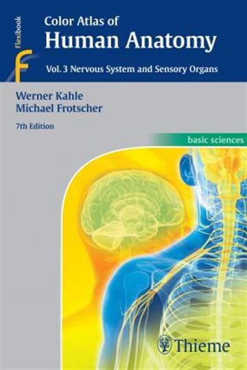 Knjiga Color Atlas of Human Anatomy, Volume 3: Nervous System and Sensory Organs 7E autora Werner Kahle, Michael Frotscher izdana 2015 kao meki uvez dostupna u Knjižari Znanje.