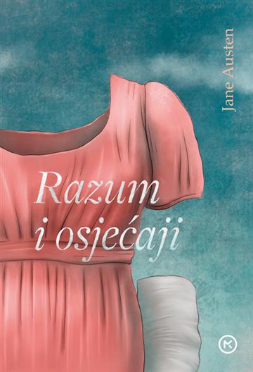 Knjiga Razum i osjećaji autora Jane Austen izdana 2017 kao meki uvez dostupna u Knjižari Znanje.