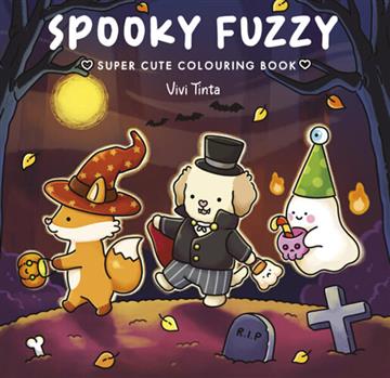 Knjiga Spooky Fuzzy Colouring Book autora Vivi Tinta izdana 2026 kao meki uvez dostupna u Knjižari Znanje.
