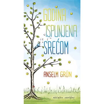 Knjiga Godina ispunjenja srećom autora Anselm Grün izdana 2025 kao meki uvez dostupna u Knjižari Znanje.