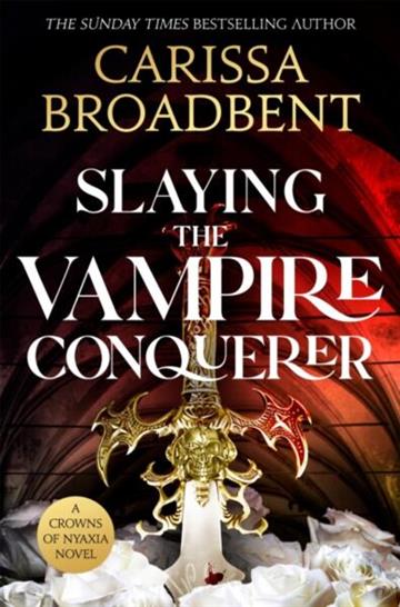 Knjiga Slaying the Vampire Conqueror autora Carissa Broadbent izdana 2026 kao meki uvez dostupna u Knjižari Znanje.