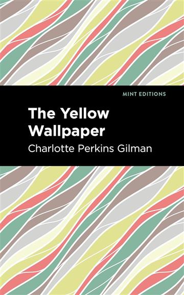 Knjiga Yellow Wallpaper autora Charlotte Perkins Gi izdana 2020 kao meki uvez dostupna u Knjižari Znanje.