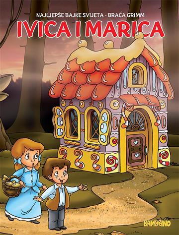 Knjiga Ivica i Marica autora Bambino izdana  kao meki uvez dostupna u Knjižari Znanje.