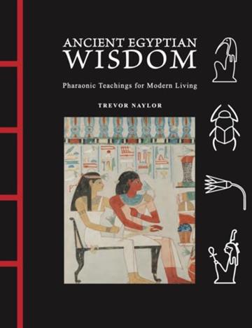Knjiga Ancient Egyptian Wisdom (Mini Chinese Bound) autora Trevor Naylor izdana 2026 kao tvrdi uvez dostupna u Knjižari Znanje.