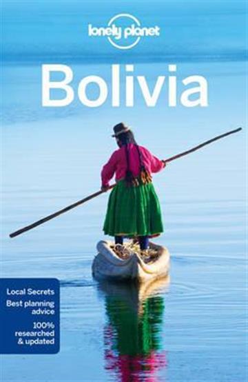 Knjiga Lonely Planet Bolivia autora Lonely Planet izdana 2016 kao meki uvez dostupna u Knjižari Znanje.