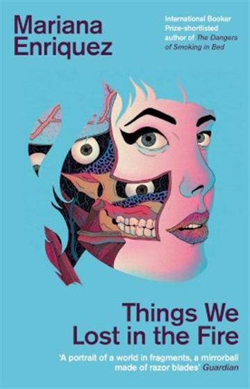 Knjiga Things We Lost In the Fire autora Mariana Enriquez izdana 2018 kao meki uvez dostupna u Knjižari Znanje.