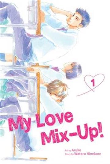 Knjiga My Love Mix-Up!, vol. 01 autora Wataru Hinekure izdana 2021 kao meki uvez dostupna u Knjižari Znanje.