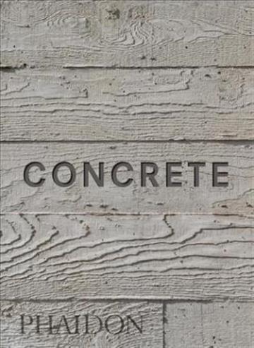 Knjiga Concrete, Mini Format autora Phaidon Press Ltd izdana 2017 kao tvrdi uvez dostupna u Knjižari Znanje.