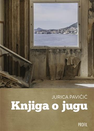 Knjiga Knjiga o jugu autora Jurica Pavičić izdana 2018 kao  dostupna u Knjižari Znanje.