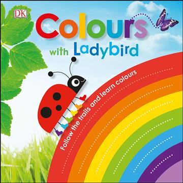 Knjiga Colours with a Ladybird autora DK izdana 2018 kao tvrdi uvez dostupna u Knjižari Znanje.