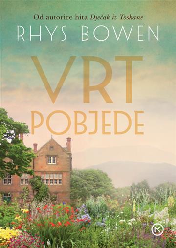 Knjiga Vrt pobjede autora Rhys Bowen izdana 2023 kao meki uvez dostupna u Knjižari Znanje.