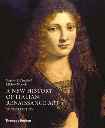 Knjiga A New History of Italian Renaissance Art autora Stephen J. Campbell izdana 2017 kao tvrdi uvez dostupna u Knjižari Znanje.