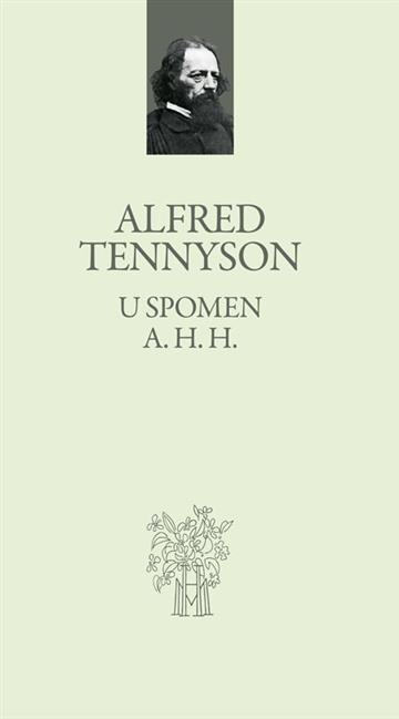 Knjiga U spomen A. H. H. = In Memorian A. H. H. (Dvojezično izdanje) autora Alfred Tennyson izdana 2019 kao tvrdi uvez dostupna u Knjižari Znanje.