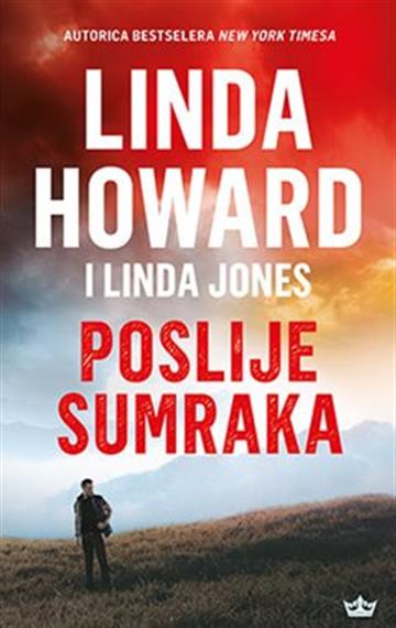 Knjiga Poslije sumrak autora Linda Howard; Linda Jones izdana 2020 kao meki uvez dostupna u Knjižari Znanje.