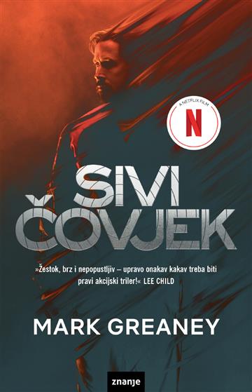 Knjiga Sivi čovjek autora Mark Greaney izdana 2023 kao meki dostupna u Knjižari Znanje.