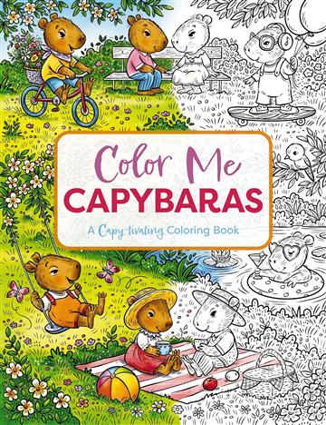 Knjiga Color Me Capybaras autora Cider Mill Press izdana 2024 kao meki dostupna u Knjižari Znanje.