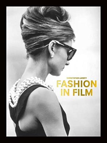 Knjiga Fashion in Film autora Christopher Laverty izdana 2021 kao meki uvez dostupna u Knjižari Znanje.