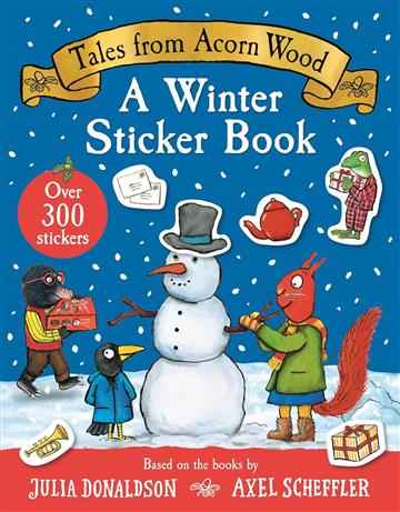 Knjiga Tales From Acorn Wood: First Festive Sticker Book autora Julia Donaldson izdana 2024 kao meki uvez dostupna u Knjižari Znanje.