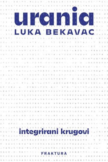 Knjiga Urania 2 autora Luka Bekavac izdana 2022 kao meki uvez dostupna u Knjižari Znanje.