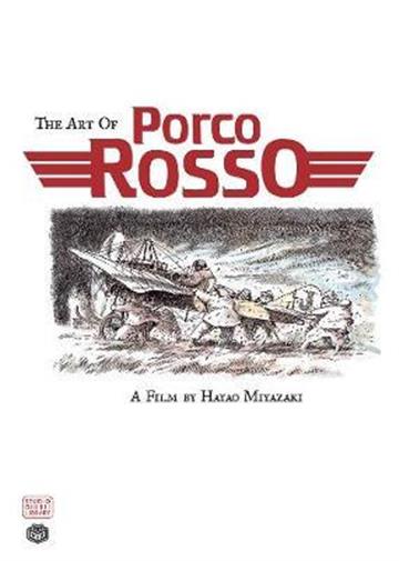 Knjiga Art of Porco Rosso autora Hayao Miyazaki izdana 2011 kao tvrdi uvez dostupna u Knjižari Znanje.