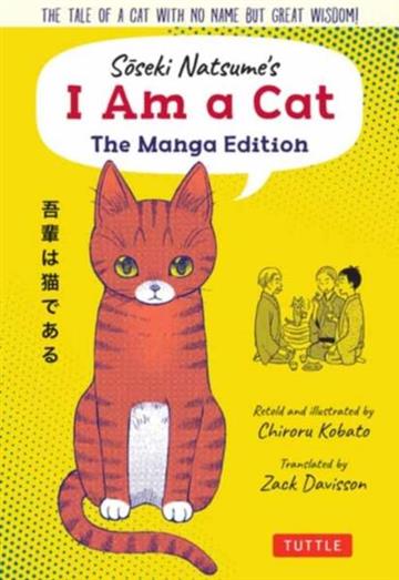 Knjiga I Am A Cat: The Manga Edition autora Soseki Natsume izdana 2021 kao meki uvez dostupna u Knjižari Znanje.
