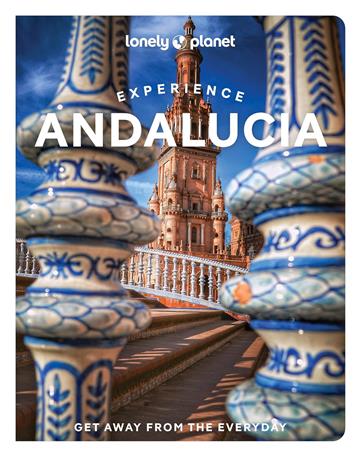 Knjiga Lonely Planet Experience Andalucia autora Lonely Planet izdana 2023 kao meki uvez dostupna u Knjižari Znanje.