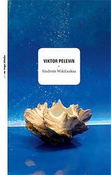 Knjiga Sindrom WikiLeaksa autora Viktor Pelevin izdana 2012 kao tvrdi uvez dostupna u Knjižari Znanje.