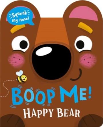 Knjiga Boop Me! Happy Bear autora Claire Baker izdana 2024 kao tvrdi uvez dostupna u Knjižari Znanje.
