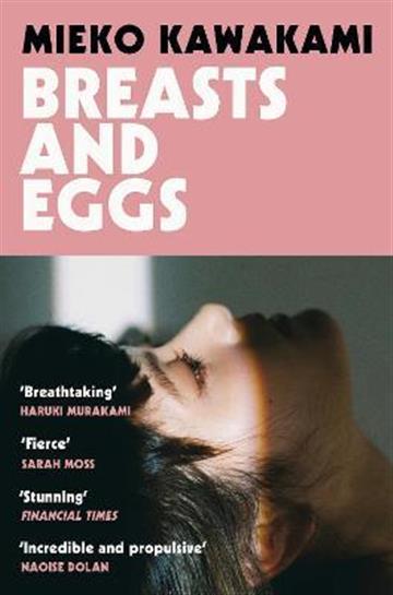 Knjiga Breasts and Eggs autora Mieko Kawakami izdana 2021 kao meki uvez dostupna u Knjižari Znanje.