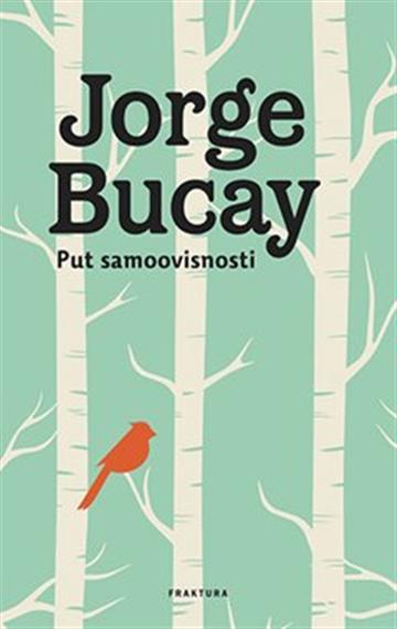 Knjiga Put samoovisnosti autora Jorge Bucay izdana 2015 kao meki uvez dostupna u Knjižari Znanje.