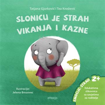 Knjiga Slonicu je strah vikanja i kazne autora Tatjana Gjurković, Tea Knežević izdana 2016 kao meki uvez dostupna u Knjižari Znanje.