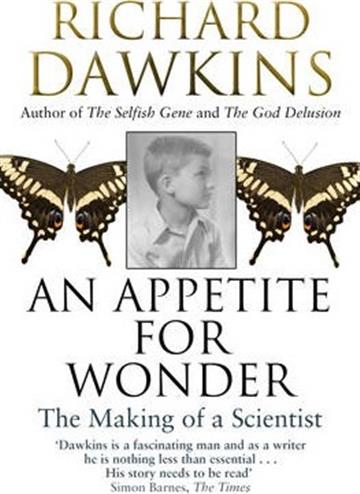 Knjiga An Appetite For Wonder: The Making of a Scientist autora Richard Dawkins izdana 2014 kao meki uvez dostupna u Knjižari Znanje.