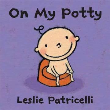 Knjiga On My Potty autora Leslie Patricelli izdana 2011 kao tvrdi uvez dostupna u Knjižari Znanje.