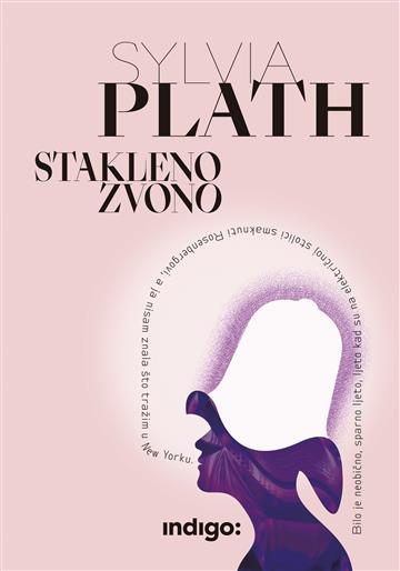 Knjiga Stakleno zvono autora Sylvia Plath izdana 2023 kao meki uvez dostupna u Knjižari Znanje.