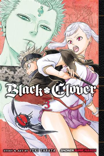 Knjiga Black Clover, vol. 03 autora Yuki Tabata izdana 2016 kao meki uvez dostupna u Knjižari Znanje.