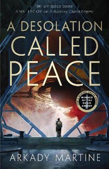 Knjiga Desolation Called Peace autora Arkady Martine izdana 2021 kao meki uvez dostupna u Knjižari Znanje.