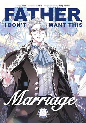 Knjiga Father I Don't Want This Marriage, Vol. 6 autora Hong Heesu izdana 2026 kao meki uvez dostupna u Knjižari Znanje.