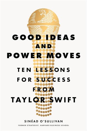 Knjiga Good Ideas and Power Moves autora Sinead O'Sullivan izdana 2025 kao meki uvez dostupna u Knjižari Znanje.