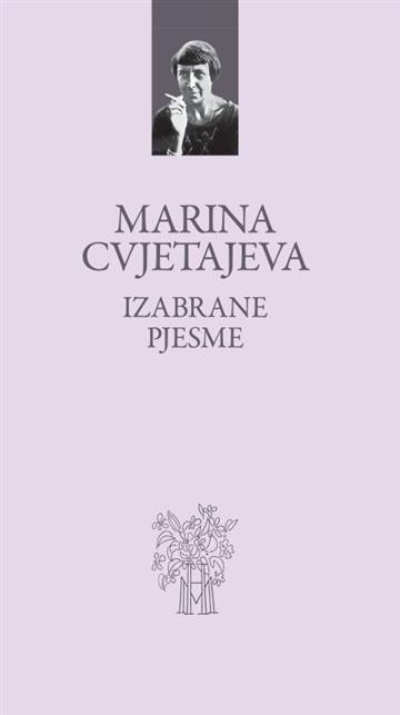 Knjiga Izabrane pjesme. Dvojezično izdanje autora Marija Cvjetajeva izdana 2018 kao tvrdi uvez dostupna u Knjižari Znanje.