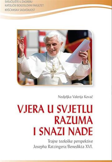 Knjiga Vjera u svjetlu razuma i snazi nade autora Nedjeljka s.Valerija Kovač izdana 2026 kao tvrdi uvez dostupna u Knjižari Znanje.